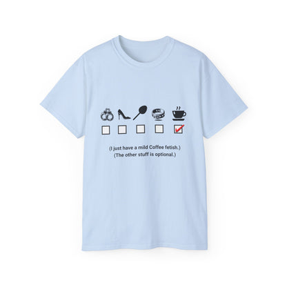 Funny, Kinky, Coffee Fetish, Unisex Ultra Cotton Tee