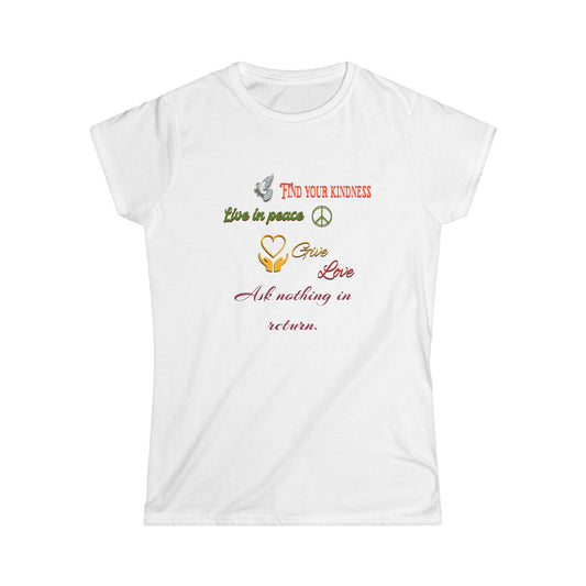 Flattering cut, Kindness, Peace, Love, Lifestyle, Women's ring spun Softstyle Tee